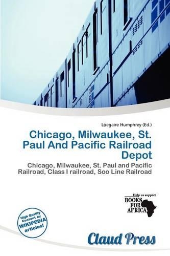 Chicago, Milwaukee, St. Paul and Pacific Railroad Depot