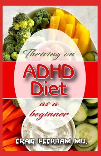 Thriving on ADHD Diet as a Beginner