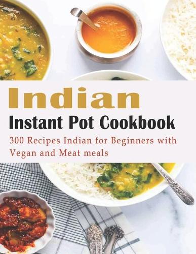Indian Instant Pot Cookbook