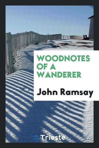 Woodnotes of a Wanderer