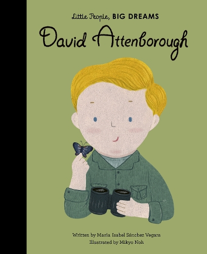 David Attenborough: Volume 34(Little People, BIG DREAMS)