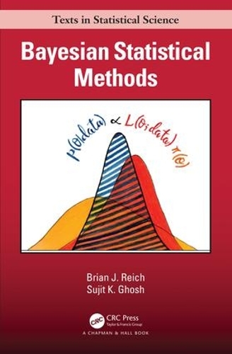 Bayesian Statistical Methods: (Chapman & Hall/CRC Texts in Statistical Science)