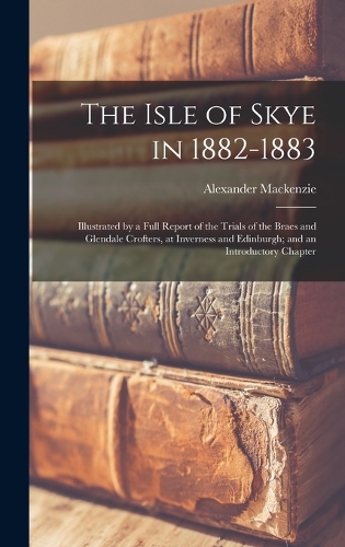 The Isle of Skye in 1882-1883