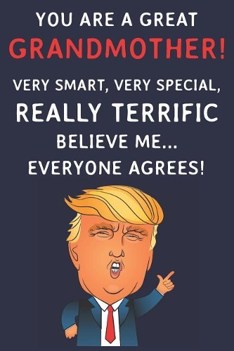 You Are A Great Grandmother! Very Smart, Very Special, Really Terrific Believe Me Everyone Agrees