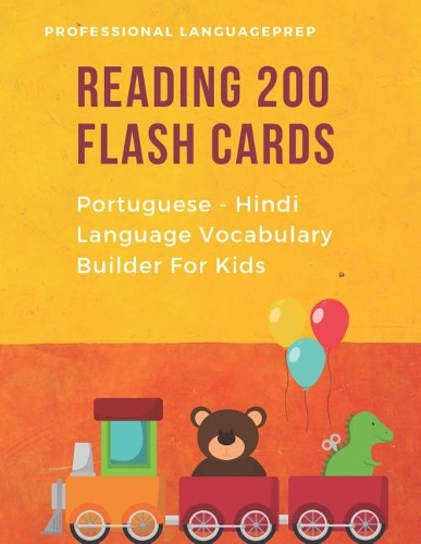 Reading 200 Flash Cards Portuguese - Hindi Language Vocabulary Builder For Kids: Practice Basic Sight Words list activities books. Improve reading skills with pictures dictionary games for babies, toddlers, preschool, kindergarte
