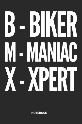 BMX Notebook: Dotted Lined BMX Bike Notebook (6x9 inches) ideal as a Biking Journal. Perfect as a Biker Book for all Little BMXer Bikes Lover. Great gift for Men 