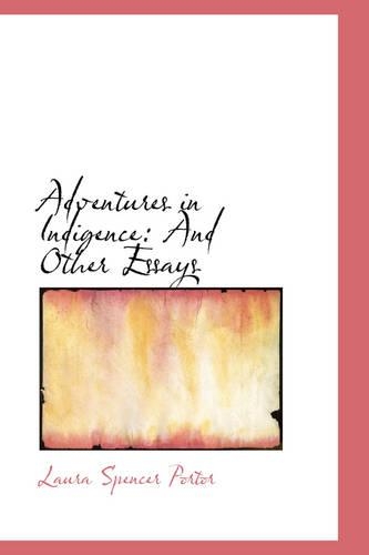 Adventures in Indigence: And Other Essays(English)