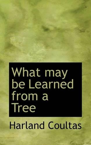 What May Be Learned from a Tree