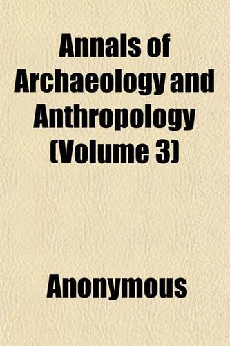 Annals of Archaeology and Anthropology (Volume 3)