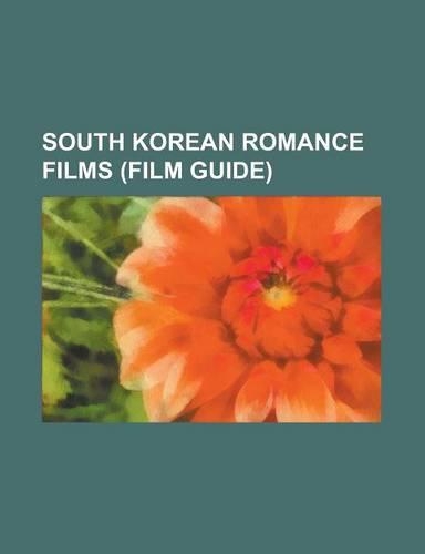 South Korean Romance Films (Film Guide)