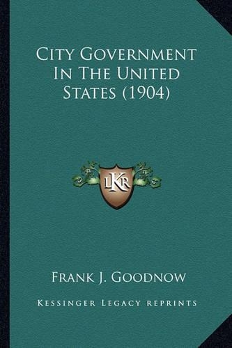 City Government in the United States (1904): (English)
