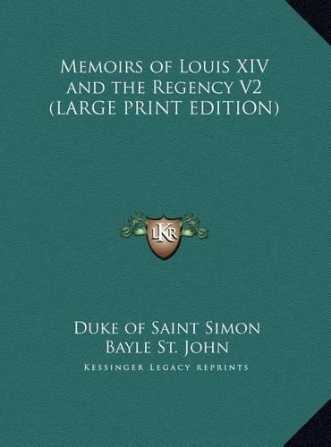 Memoirs of Louis XIV and the Regency V2