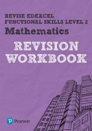 Pearson REVISE Edexcel Functional Skills Maths Level 2 Workbook: for home learning(Revise Functional Skills)