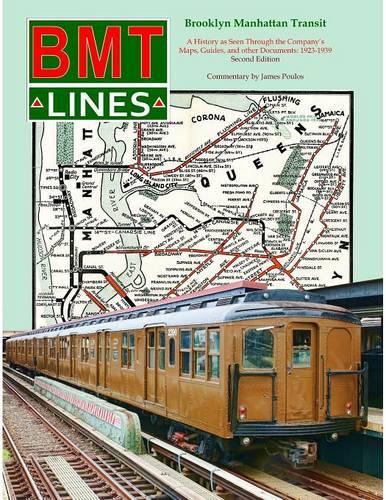 Brooklyn Manhattan Transit: A History as Seen Through the Company's Maps, Guides and Other Documents 1923-1939