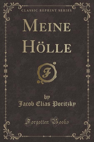 Meine Hölle (Classic Reprint)