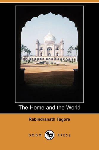 The Home and the World (Dodo Press): (English)