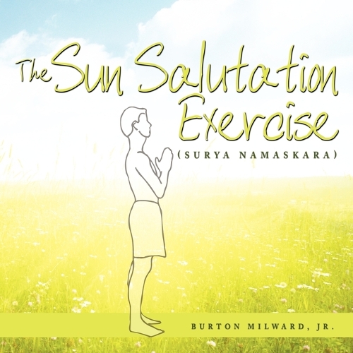 The Sun Salutation Exercise: (Surya Namaskara)(English)