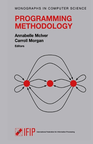Programming Methodology: (Monographs in Computer Science)