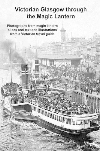 Victorian Glasgow Through the Magic Lantern