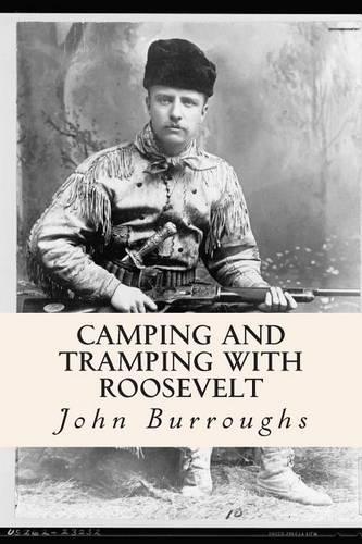 Camping and Tramping with Roosevelt