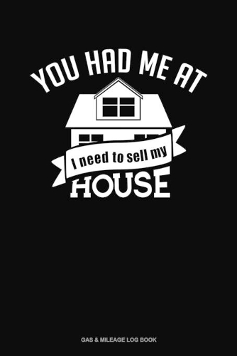 You Had Me At I Need To Sell My House
