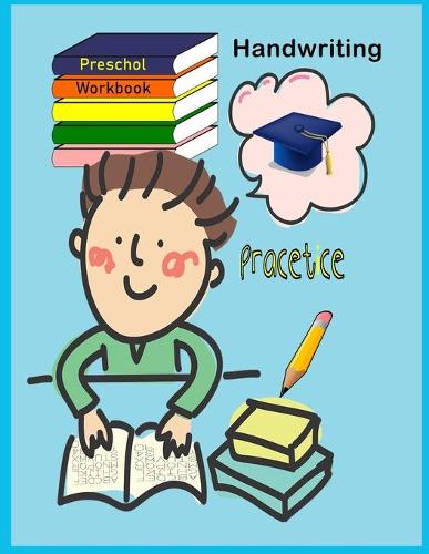 Handwriting Practice Preschool Workbook