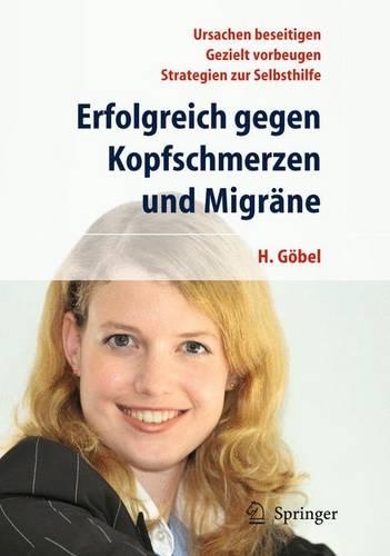 Erfolgreich Gegen Kopfschmerzen Und Migr Ne: (German)