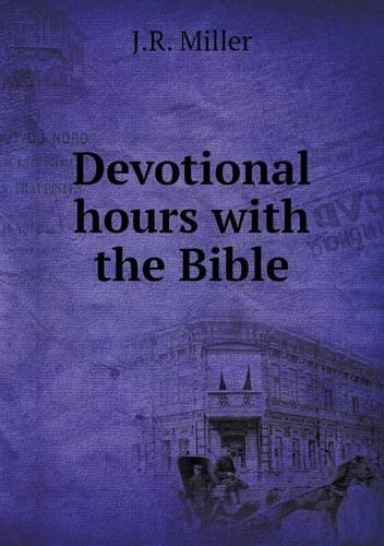 Devotional hours with the Bible