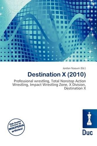 Destination X (2010)