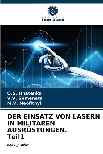 DER EINSATZ VON LASERN IN MILITÄREN AUSRÜSTUNGEN. Teil1