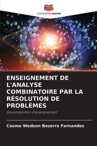 Enseignement de l'Analyse Combinatoire Par La Résolution de Problèmes