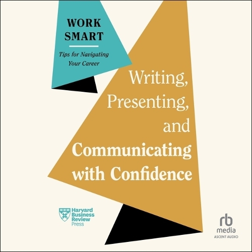 Writing, Presenting, and Communicating with Confidence