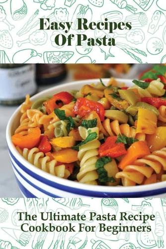 Easy Recipes Of Pasta
