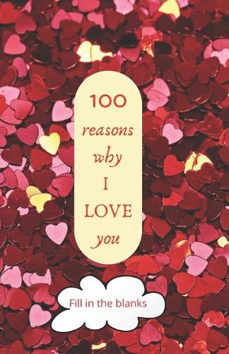 100 reasons why I LOVE you