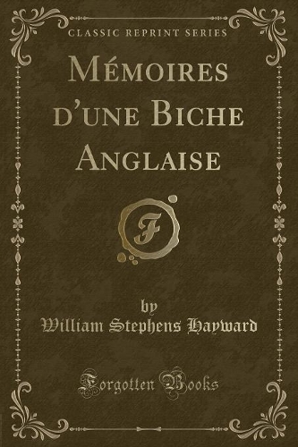 Mémoires d'Une Biche Anglaise (Classic Reprint)