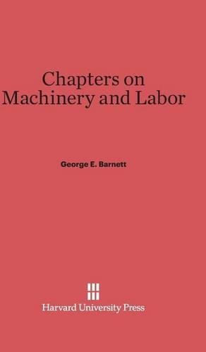 Chapters on Machinery and Labor: (English)