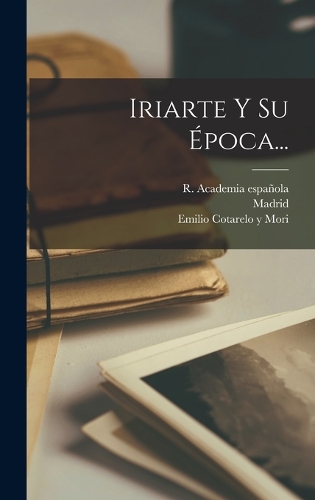 Iriarte Y Su Época...