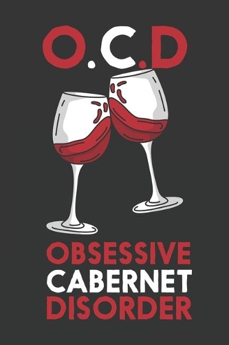 O.C.D Obsessive Cabernet Disorder