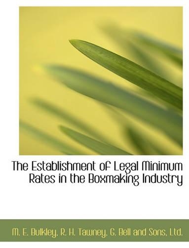 The Establishment of Legal Minimum Rates in the Boxmaking Industry