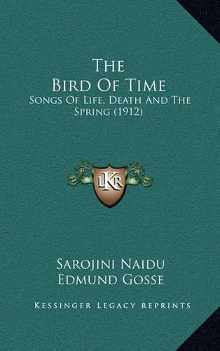 The Bird of Time: Songs of Life, Death and the Spring (1912)(English)