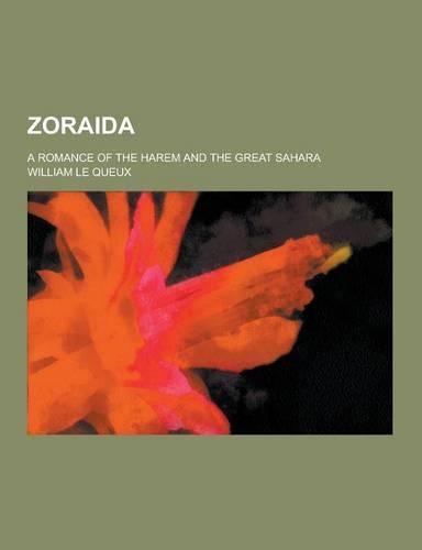Zoraida; A Romance of the Harem and the Great Sahara: (English)