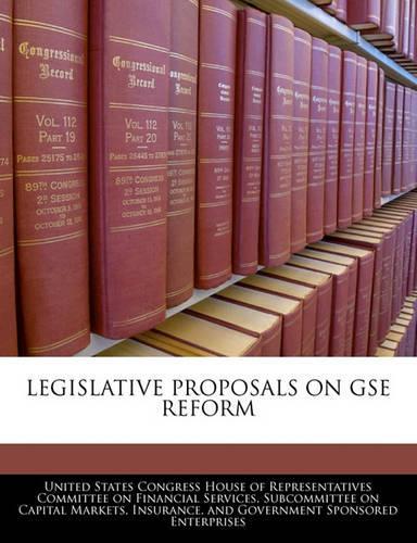 Legislative Proposals on Gse Reform