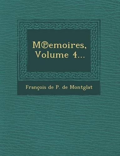 M Emoires, Volume 4...