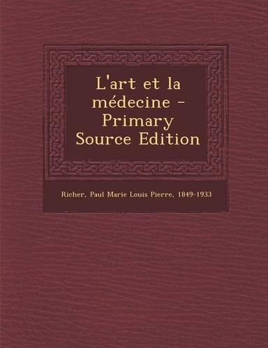 L'Art Et La Medecine - Primary Source Edition