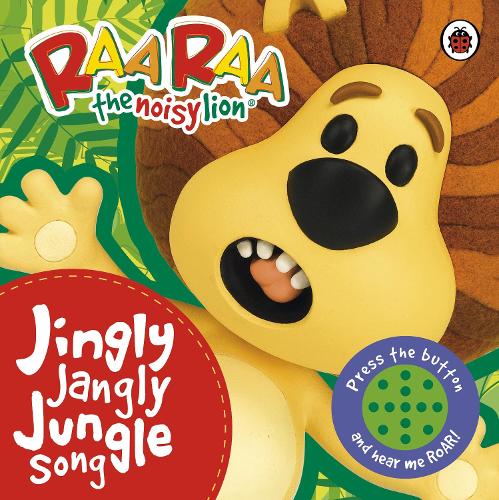 Raa Raa the Noisy Lion: Jingly Jangly Jungle Song: (Raa Raa - The Noisy Lion)
