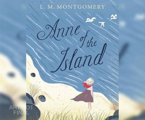 Anne of the Island: (3 Anne of Green Gables Collection)
