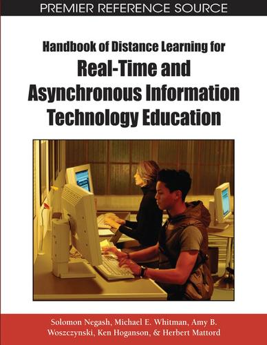 Handbook of Distance Learning for Real-time and Asynchronous Information Technology Education