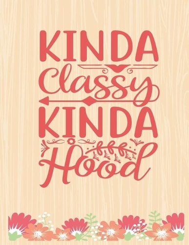 Kinda classy, kinda hood