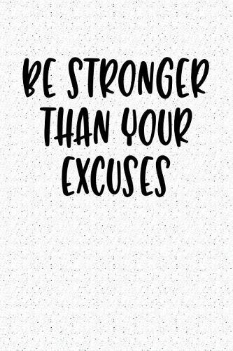 Be Stronger Than Your Excuses