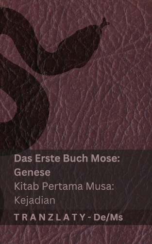 Die Bibel / Alkitab - Das Erste Buch Mose (Genese) / Kitab Pertama Musa (Kejadian)